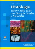 HISTOLOGÍA TEXTO Y ATLAS EN COLOR CON BIOLOGÍA CELULAR Y MOLECULAR. 5ª EDICIÓN.