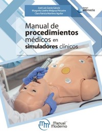 MANUAL DE PROCEDIMIENTOS MÉDICOS EN SIMULADORES CLÍNICOS