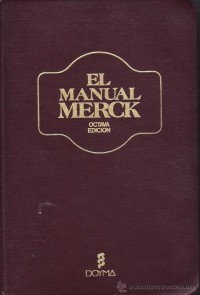 EL MANUAL DE MERCK DE DIAGNÓSTICO Y TERAPÉUTICA. OCTAVA EDICIÓN.