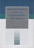 FLUOROPIRIMIDIAS ORALES EN EL TRATAMIENTO DE CÁNCER