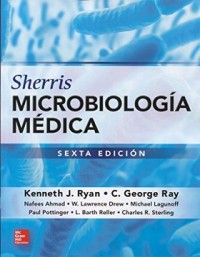 SHERRIS MICROBIOLOGÍA MÉDICA. SEXTA EDICIÓN.