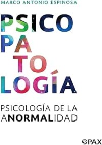 PSICOPATOLOGÍA. PSICOLOGÍA DE LA ANORMALIDAD