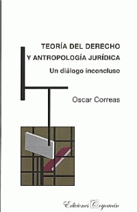 TEORÍA DEL DERECHO Y ANTROPOLOGÍA JURÍDICA.   UN DIALOGO INCONCLUSO