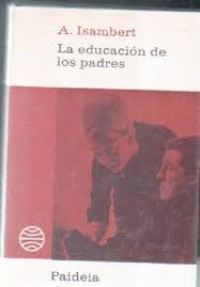 LA EDUCACIÓN DE LOS PADRES.