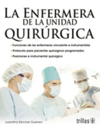 LA ENFERMERA DE LA UNIDAD QUIRÚRGICA