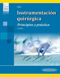 Instrumentación quirúrgica. Principios y práctica. 8ª ed.