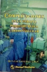 COMPLICACIONES EN LA TERAPIA POSQUIRURGICA CARDIO VASCULAR