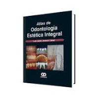 ATLAS DE ODONTOLOGIA ESTETICA INTEGRAL