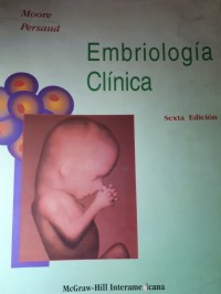 EMBRIOLOGÍA CLÍNICA.  6 A EDICIÓN