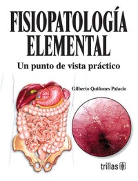 FISIOPATOLOGIA ELEMENTAL . UN PUNTO DE VISTA PRACTICO.