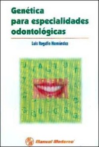 GENETICA PARA ESPECIALIDAD ODONTOLOGICOS