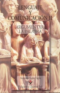 Lenguaje y Comunicación Argumentar la Palabra