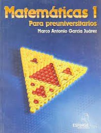 MATEMÁTICAS 1 PARA PREUNIVERSITARIOS.