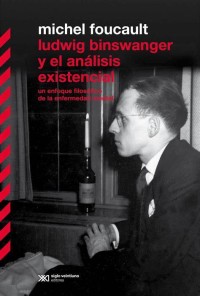 MICHEL FOUCAULT LUDWING BINSWANGER Y EL ANALISIS EXISTENCIAL.