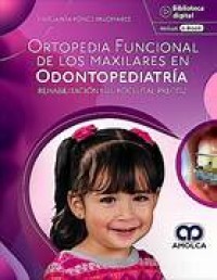 ORTOPEDIA FUNCIONAL DE LOS MAXILARES EN ODONTOPEDIATRIA