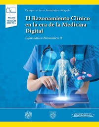 EL RAZONAMIENTO CLINICO EN LA ERA DE LA MEDICINA DIGITAL