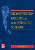 RECONSTRUCCION QUIRURGICA DE LA EXTREMIDAD SUPERIOR.