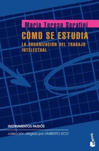 CÓMO SE ESTUDIA: LA ORGANIZACIÓN DEL TRABAJO INTELECTUAL