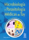 MICROBIOLOGÍA Y PARASITOLOGÍA MÉDICAS DE TAY. QUINTA EDICIÓN.