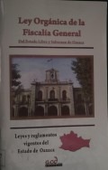 LEY ORGÁNICA DE LA FISCALÍA GENERAL DEL ESTADO LIBRE Y SOBERANO DE OAXACA.