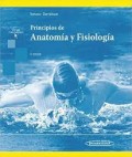 PRINCIPIOS DE ANATOMÍA Y FISIOLOGÍA. 15 EDICIÓN.