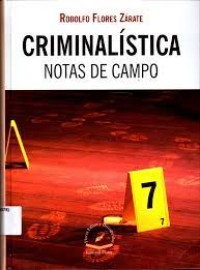 CRIMINALISTICA. NOTAS DE CAMPO.