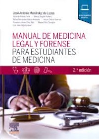 MANUAL DE MEDICINA LEGAL Y FORENSE PARA ESTUDIANTES DE MEDICINA