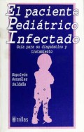 EL PACIENTE  PEDIÁTRICO INFECTADO. GUÍA PARA SU DIAGNÓSTICO Y TRATAMIENTO.