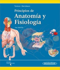 PRINCIPIOS DE ANATOMÍA Y FISIOLOGÍA. 13ª EDICIÓN.