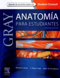 GRAY ANATOMÍA PARA ESTUDIANTES. TERCERA EDICIÓN.