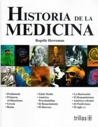 HISTORIA DE LA MEDICINA. PRIMERA EDICIÓN.