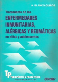 TRATAMIENTO DE LAS ENFERMEDADES INMUNITARIAS, ALÉRGICAS Y REUMÁTICAS EN NIÑOS Y ADOLESCENTES