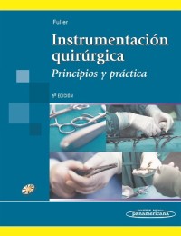 INSTRUMENTACIÓN QUIRÚRGICA. PRINCIPIOS Y PRÁCTICA. 5A EDICIÓN.