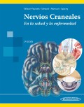 NERVIOS CRANEALES EN LA SALUD Y EN LA ENFERMEDAD. 3A. EDICIÓN.