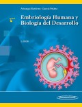 EMBRIOLOGÍA HUMANA Y BIOLOGÍA DEL DESARROLLO. SEGUNDA EDICIÓN.