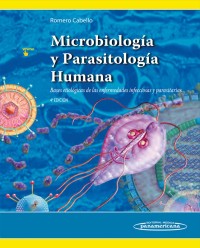 MICROBIOLOGÍA Y PASASITOLOGÍA HUMANA. BASES ETIOLÓGICAS DE LAS ENFERMEDADES INFECCIOSAS Y PARASITARIAS. CUARTA EDICIÓN.