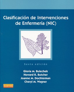 CLASIFICACIÓN DE INTERVENCIONES DE ENFERMERÍA (NIC) SEXTA EDICIÓN