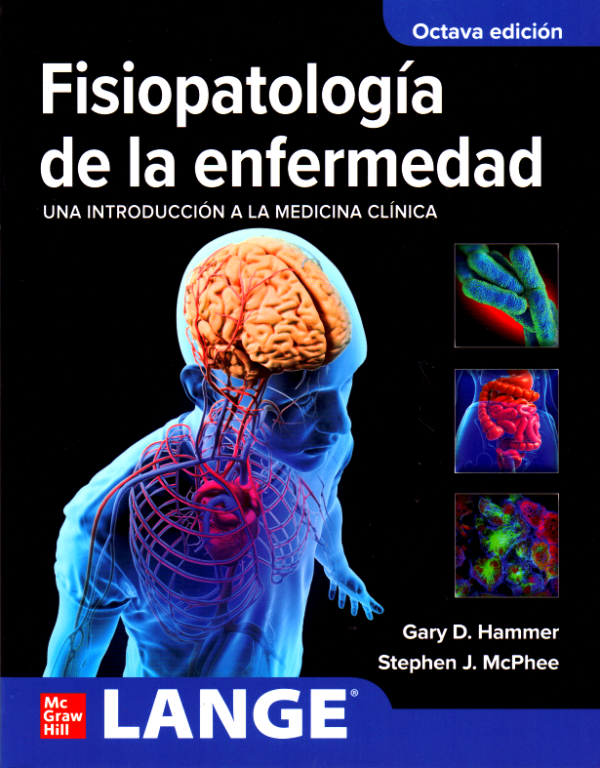 LANGE. FISIOPATOLOGÍA DE LA ENFERMEDAD 8VA EDICION